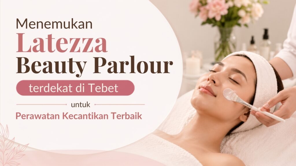 Tampilan interior estetik dan nyaman di Latezza Beauty Parlour terdekat di Tebet untuk layanan perawatan kecantikan terbaik.