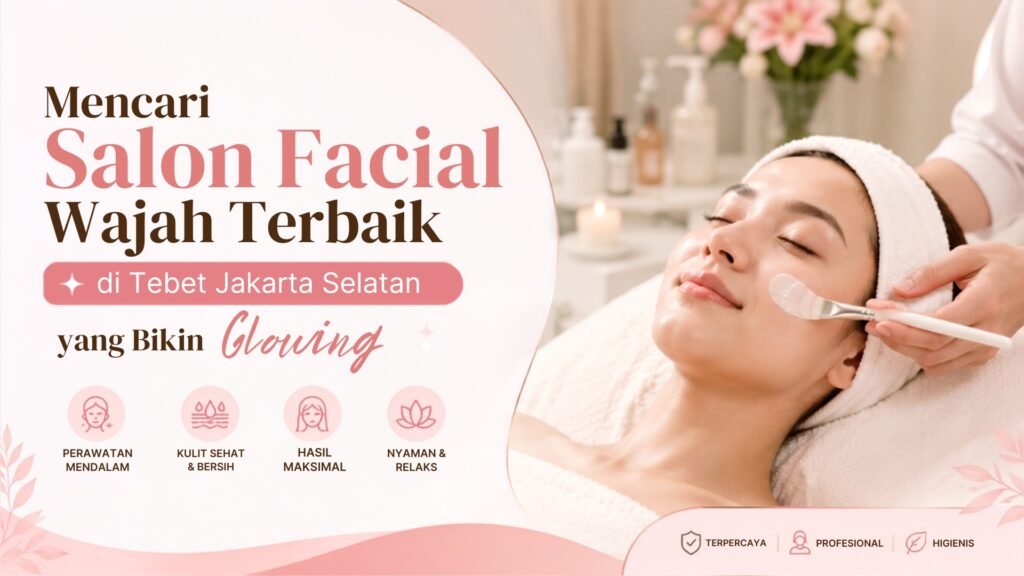 Hasil perawatan facial wajah terbaik di Latezza Beauty Parlour untuk kulit sehat dan cerah di Tebet Jakarta Selatan.