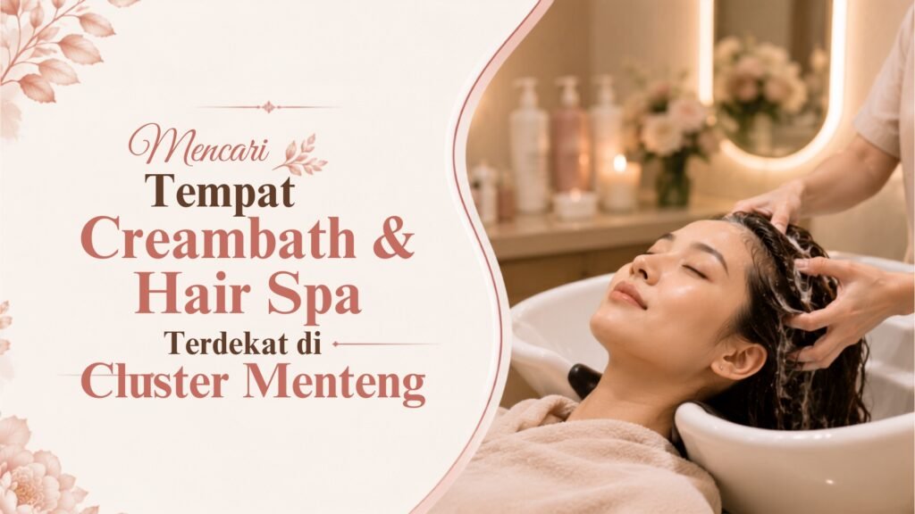 Layanan creambath dan hair spa terbaik di Latezza Beauty Parlour untuk Anda yang mencari tempat perawatan rambut terdekat di cluster Menteng.