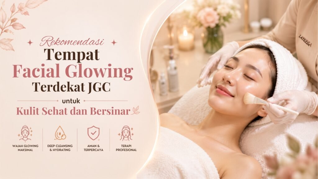 Hasil treatment wajah di Latezza Beauty Parlour untuk mendapatkan kulit cerah dan sehat di tempat facial glowing terdekat JGC.