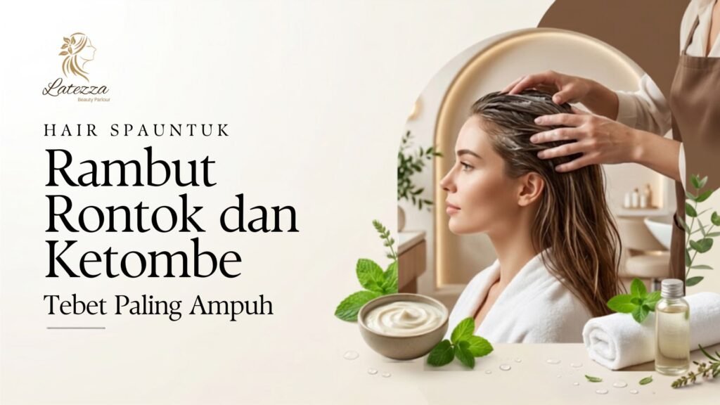 hair spa untuk rambut rontok dan ketombe tebet