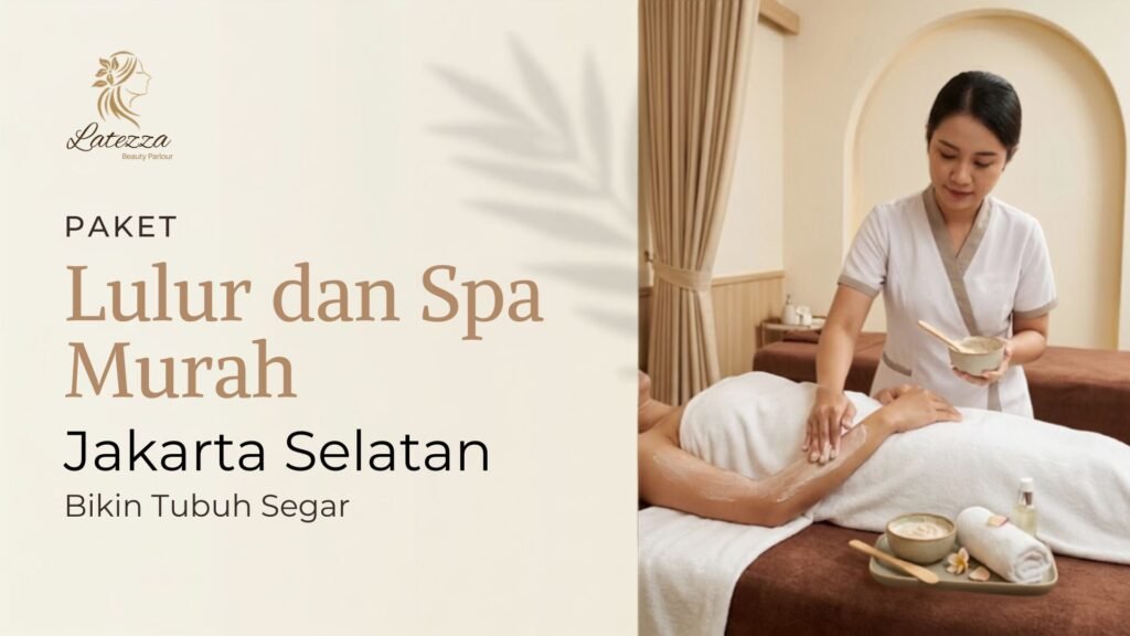 paket lulur dan spa murah jakarta selatan