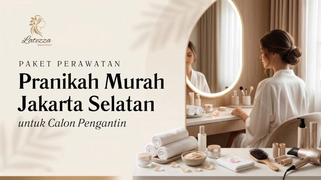 paket perawatan pranikah murah jakarta selatan