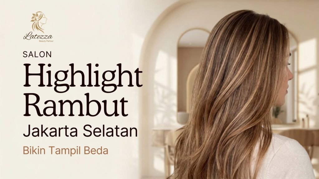 salon highlight rambut jakarta selatan