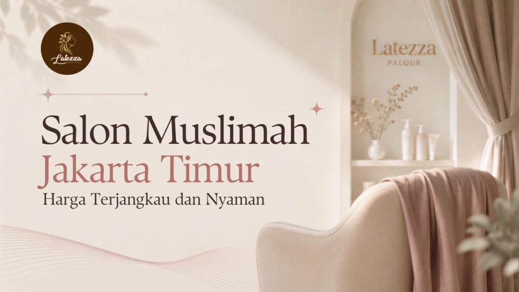 Suasana nyaman di Latezza Beauty Parlour, salon muslimah Jakarta Timur yang menawarkan perawatan kecantikan berkualitas dengan harga terjangkau.