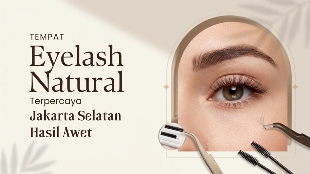 tempat eyelash natural terpercaya jakarta selatan