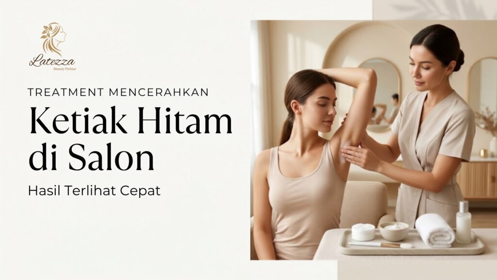 Terapis Latezza Beauty Parlour sedang melakukan treatment mencerahkan ketiak hitam dengan teknologi khusus untuk hasil kulit yang lebih cerah dan halus.